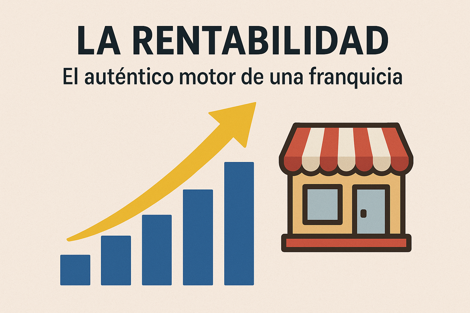 La RENTABILIDAD: El auténtico motor de una franquicia
